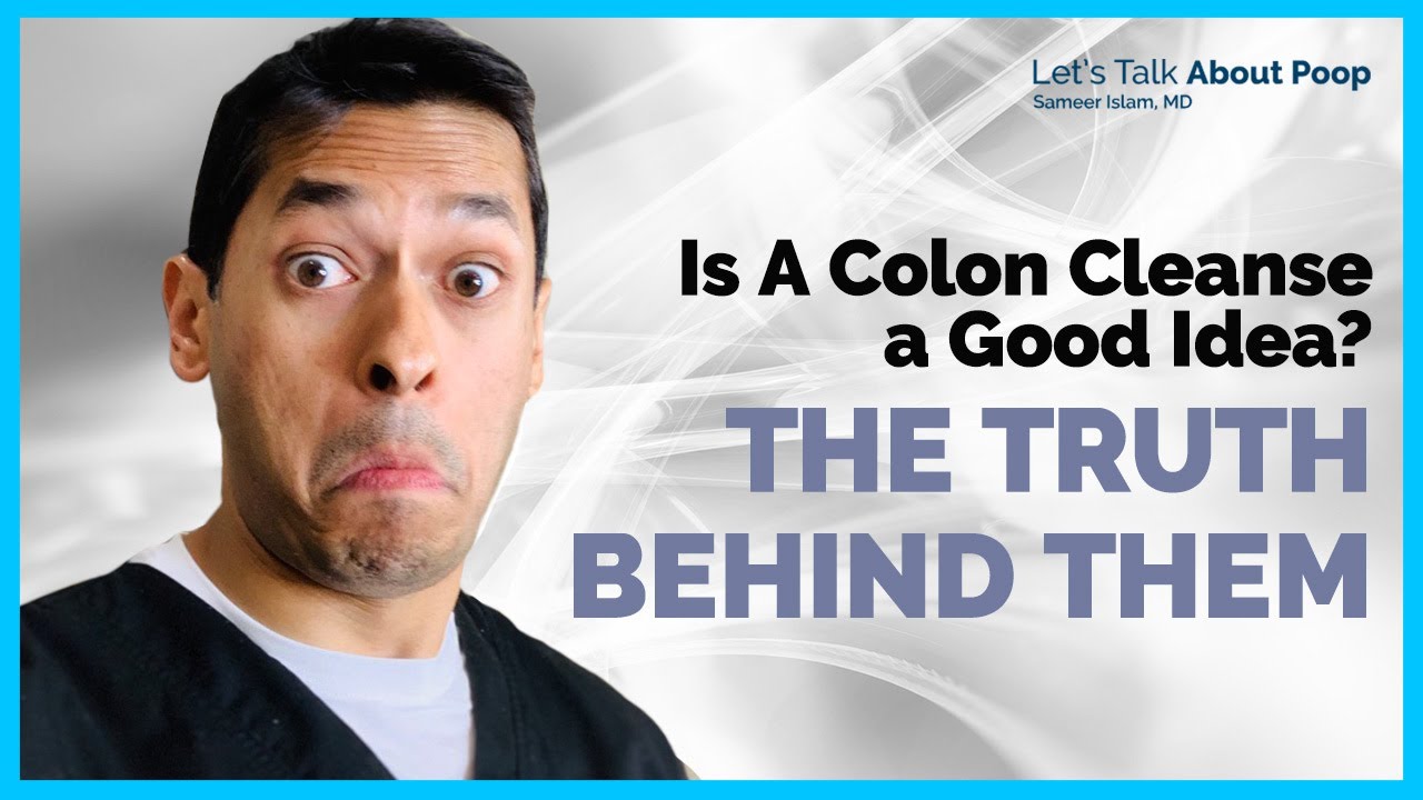 Is a Colon Cleanse a Good Idea? | Colon Cleanse Mythbuster | Doctor Sameer Islam
