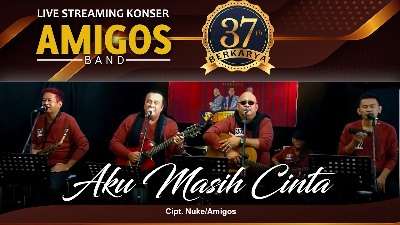 Amigos band - Aku Masih Cinta #Konser37TahunBerkarya