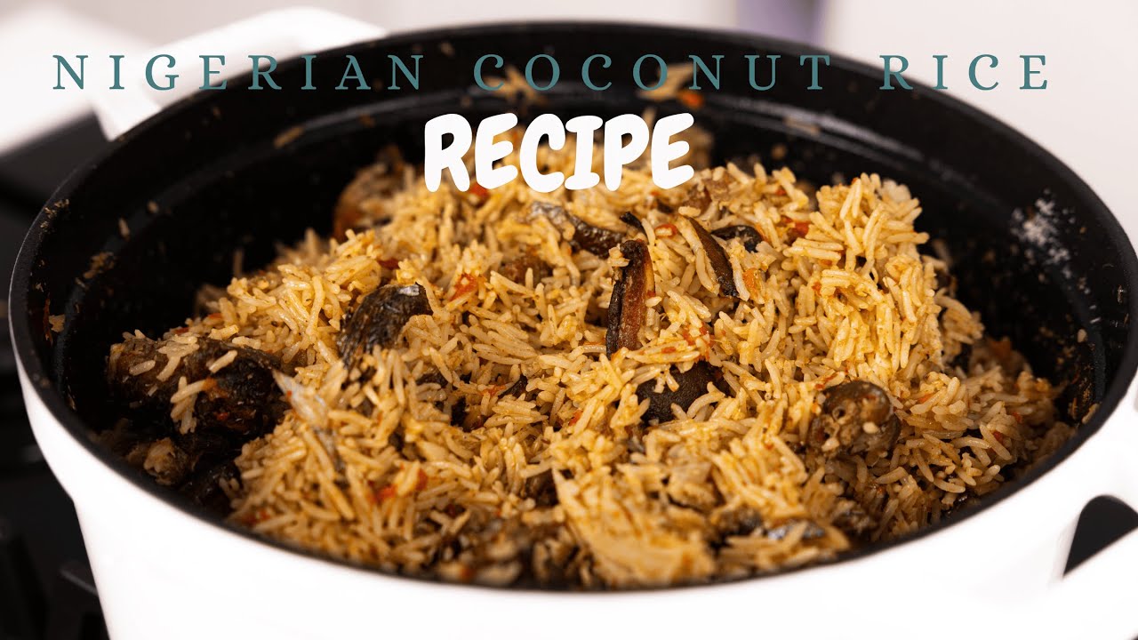 The Easiest Way To Make Delicious Nigerian Coconut Rice At Home