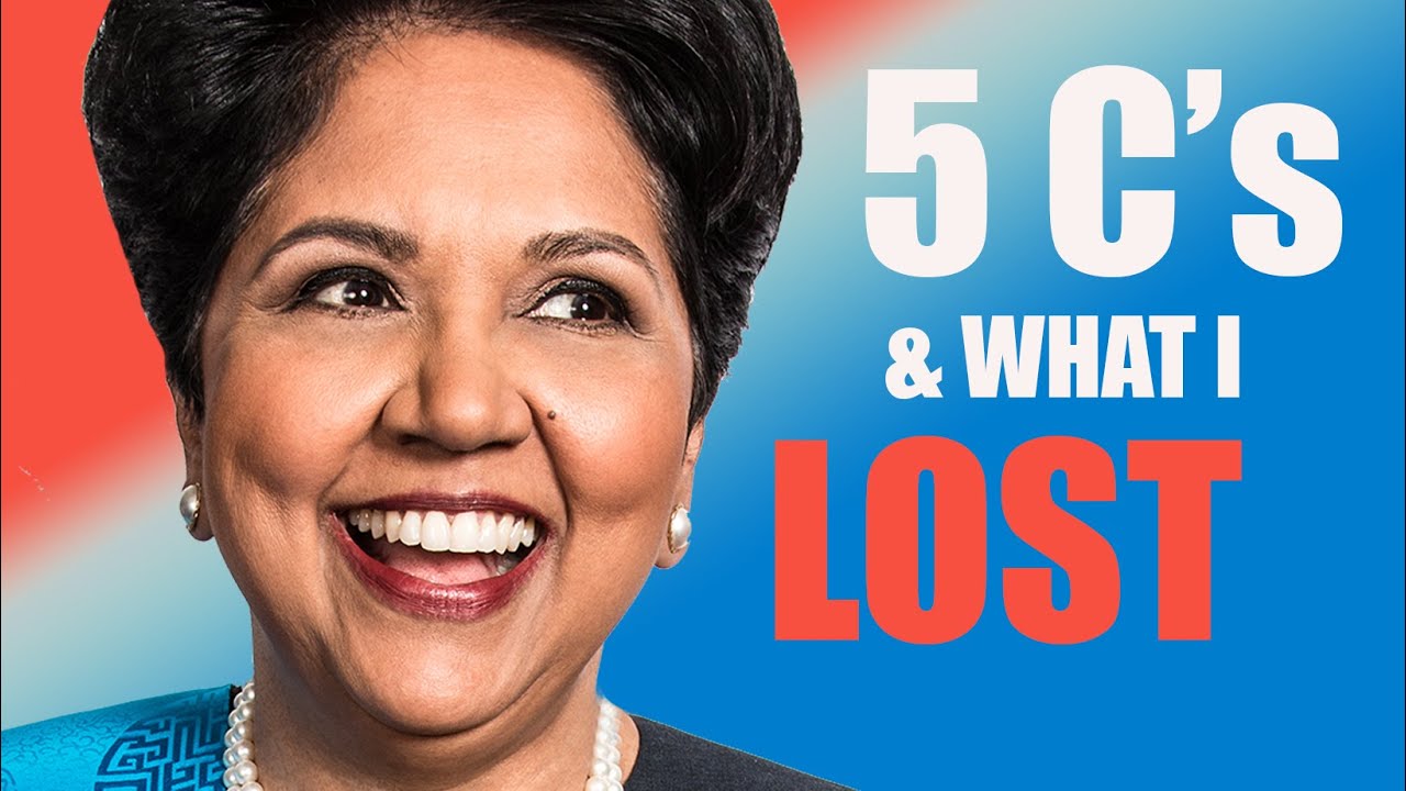 PEPSICO FORMER CEO INDRA NOOYI ON 5 C's, LEADERSHIP, INTEGRITY & REGRETS 