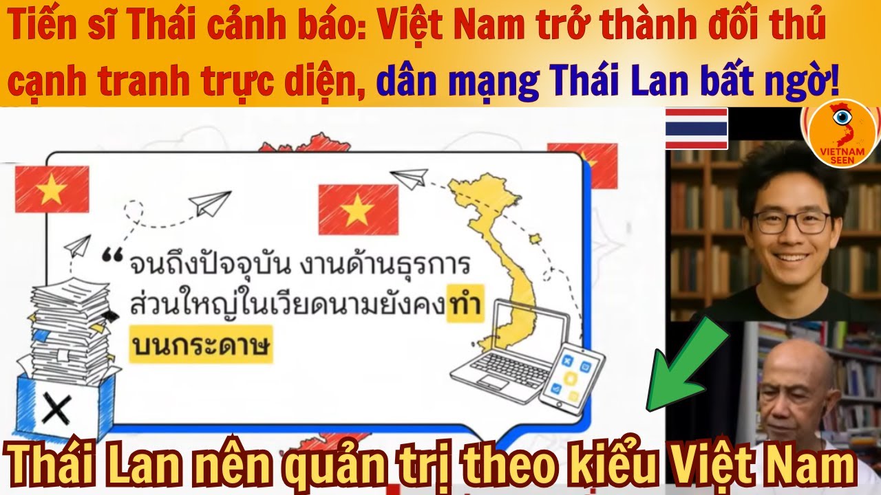 Tiến sĩ Thái cảnh báo: Việt Nam trở thành đối thủ cạnh tranh trực diện, dân mạng Thái Lan bất ngờ!