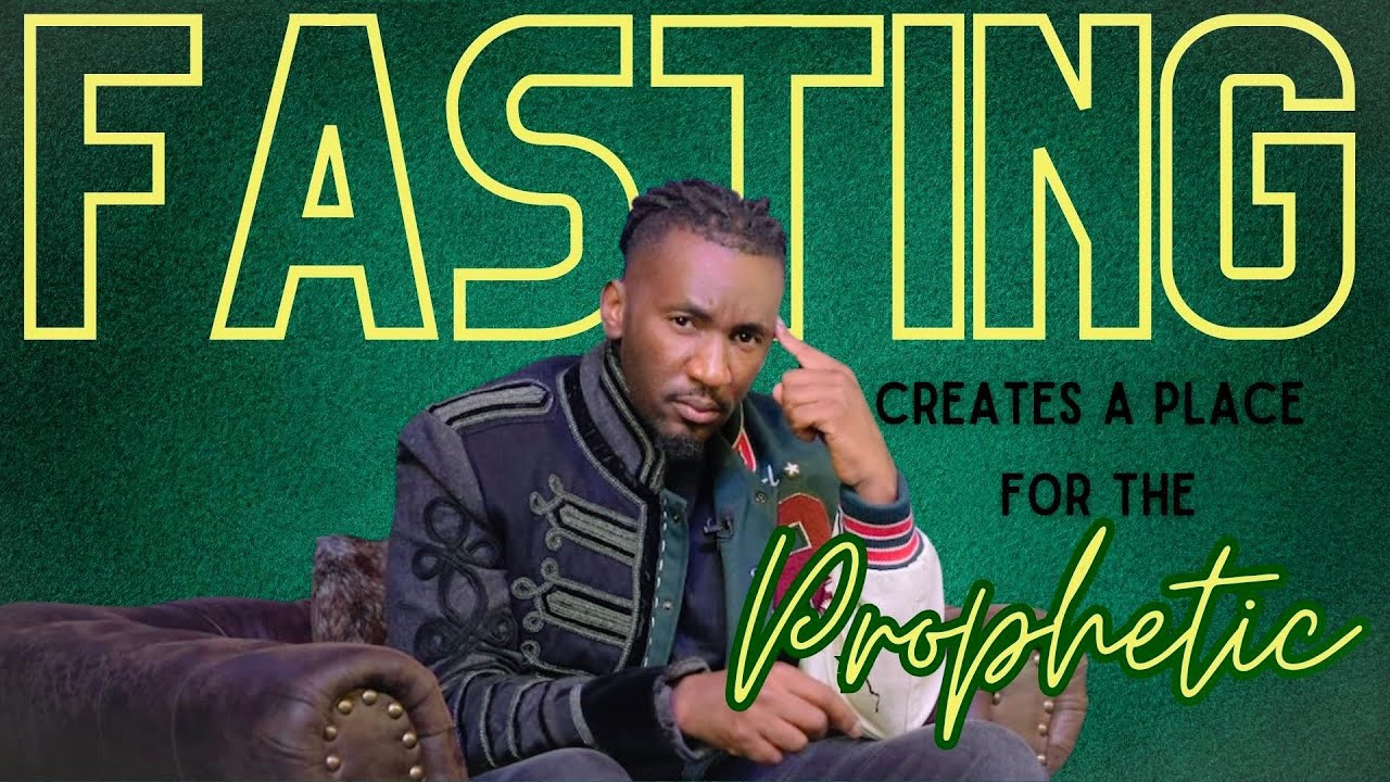 Prophetic Hour: How Fasting Creates a Place for THE PROPHETIC