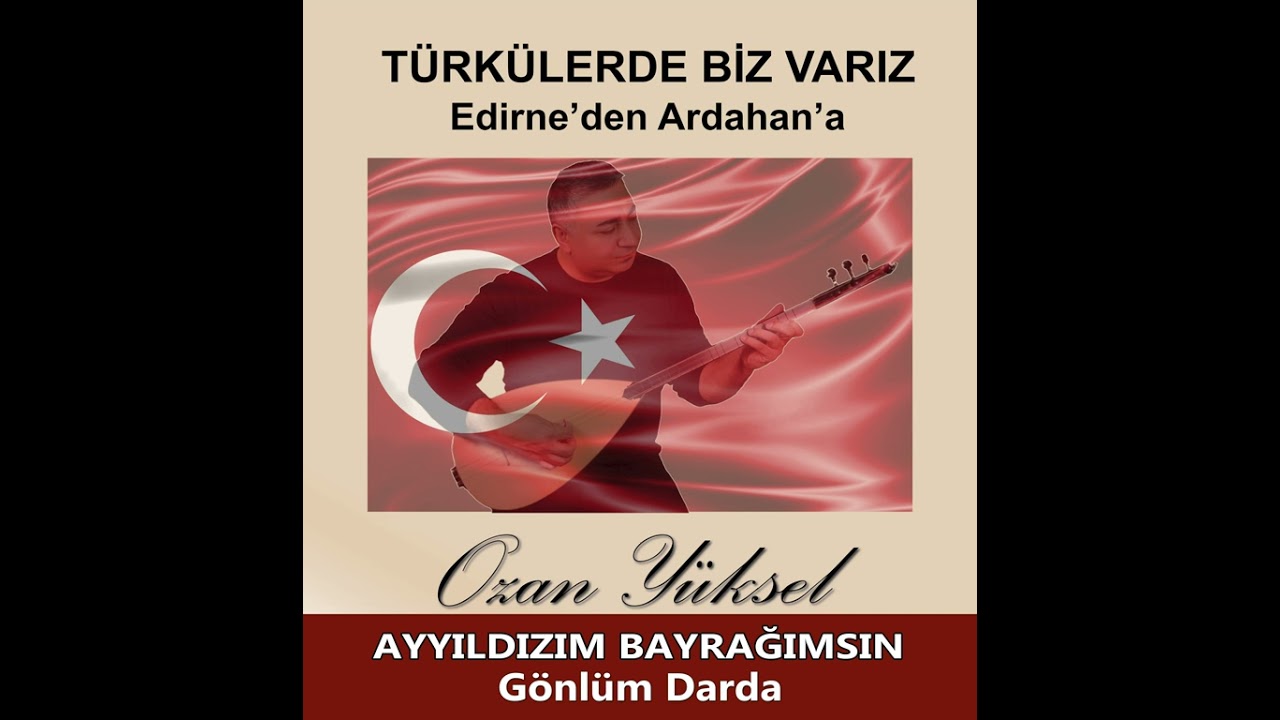 AYYILDIZIM BAYRAGIMSIN  - OZAN YÜKSEL
