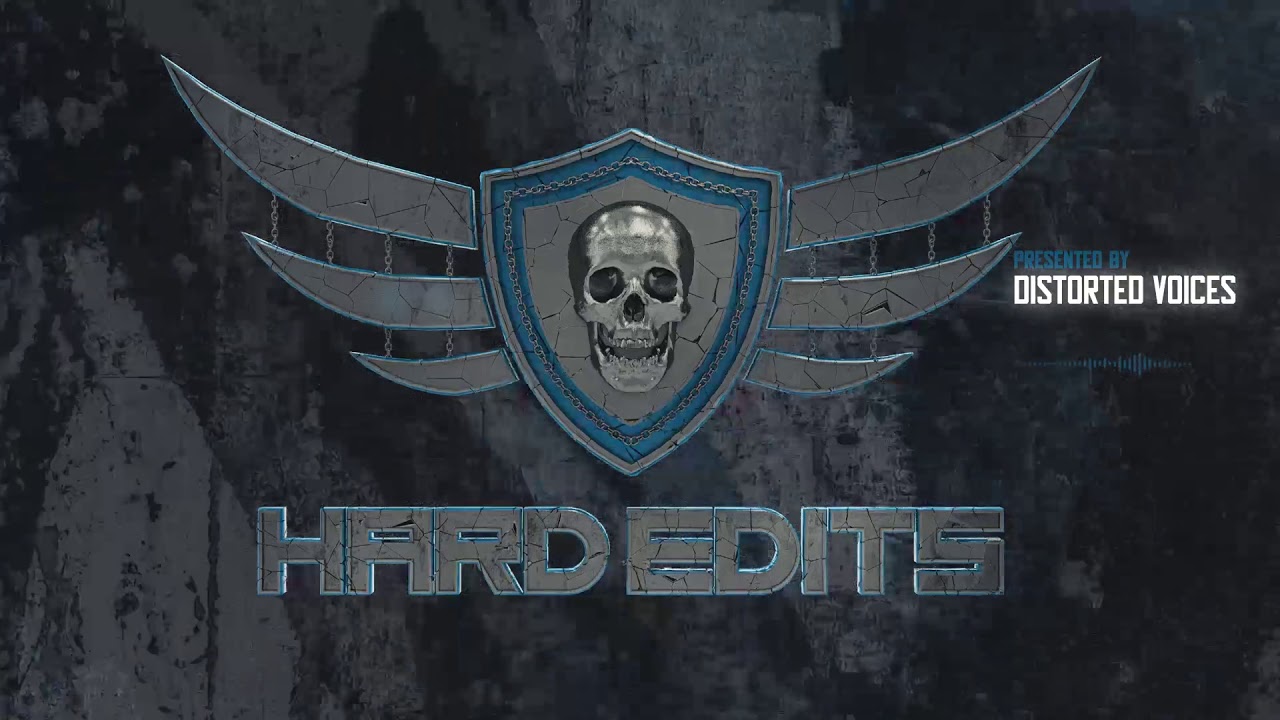Distorted Voices - Hard Edits Podcast (Episode 28)
