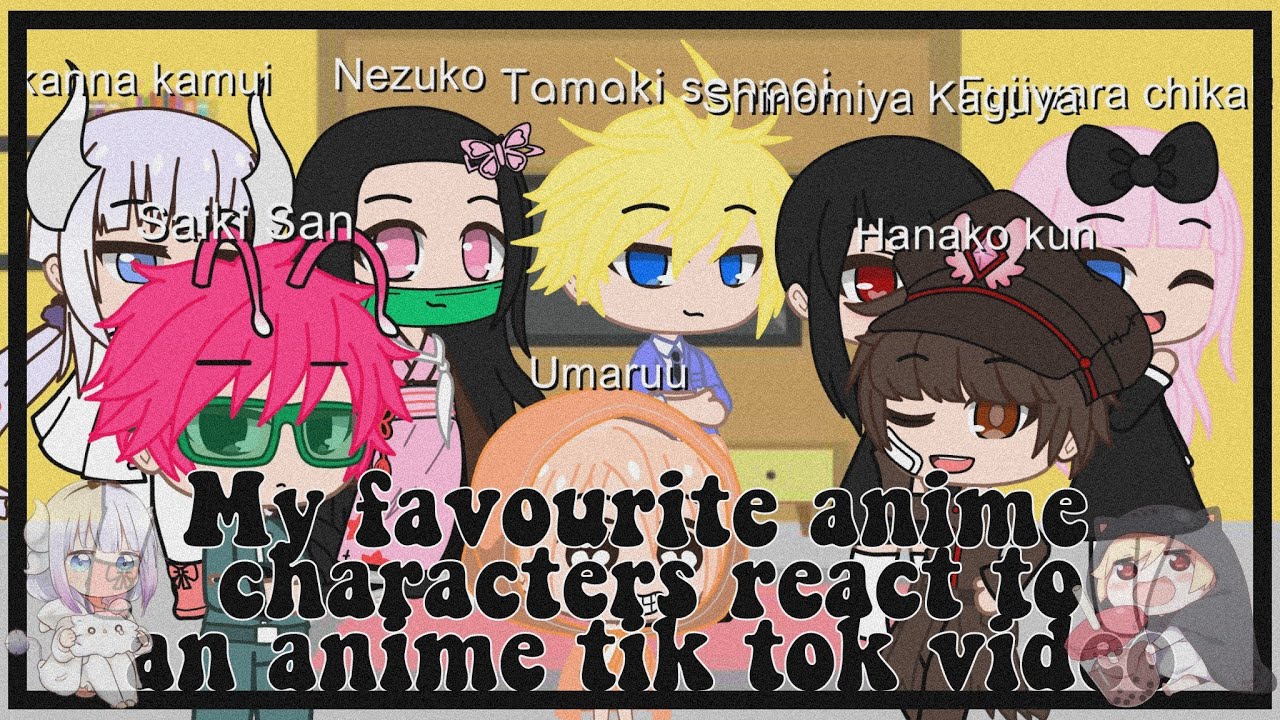 ♡My favourite anime characters react to an anime tik tok video!♡