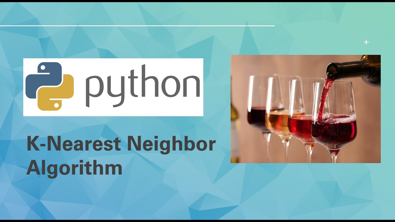 Apply Python K-nearest Neighbors (KNN) Algorithm to Predict Wine Quality