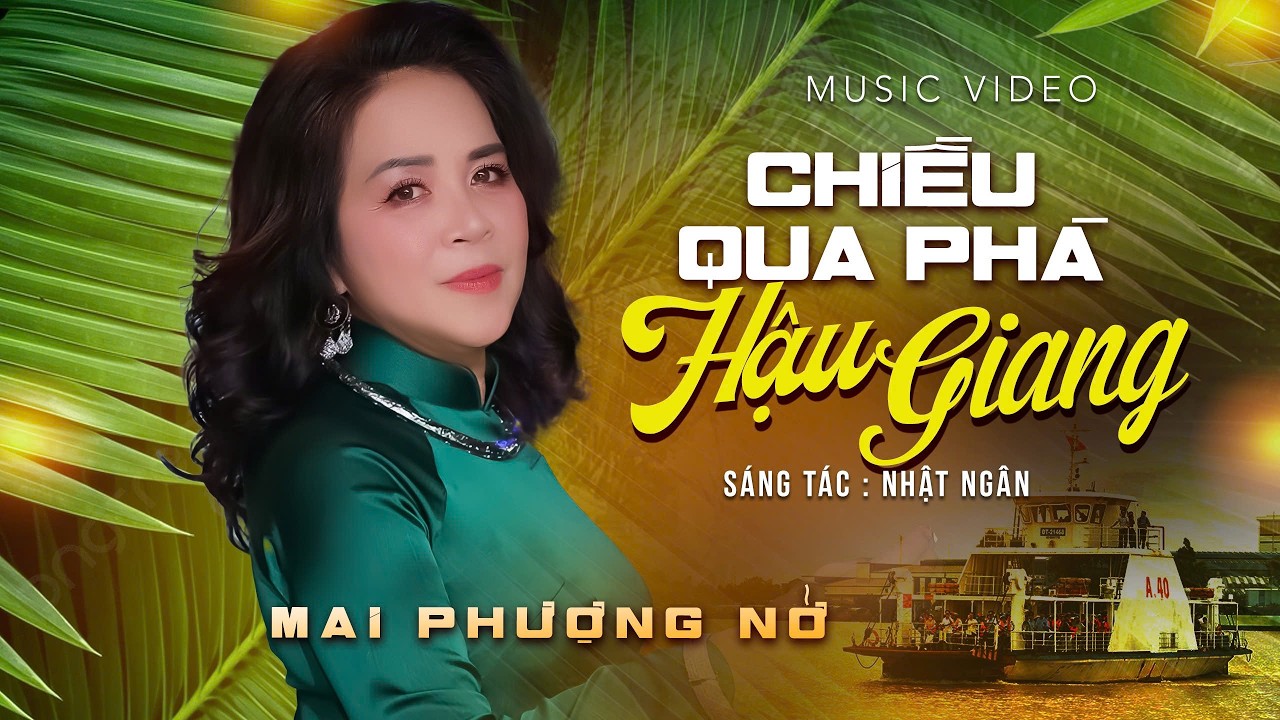 Nhạc quê hương - CHIỀU QUA PHÀ HẬU  GIANG - Tiếng ca MAI PHƯỢNG NỞ thật chân phương và nhẹ nhàng