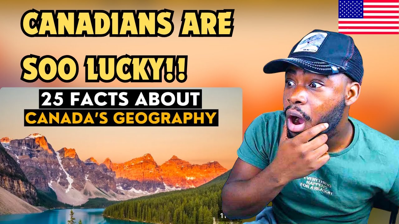 American Reacts to 25 Facts About The Geography of Canada