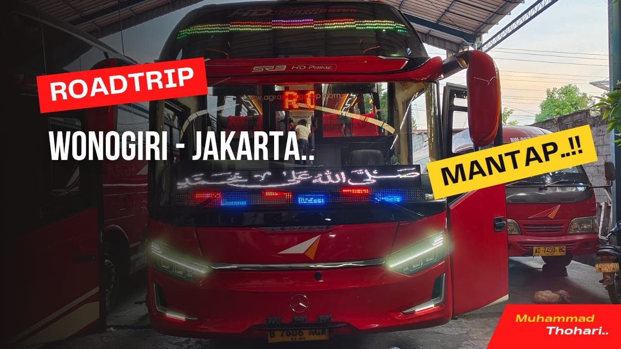 RoadTrip Wonogiri – Jakarta Naik Bus AgraMas Mantap..‼️