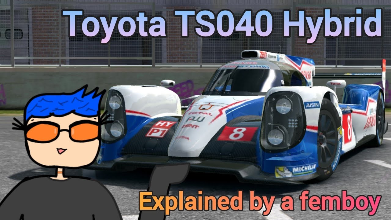 Toyota TS040 Hybrid explained by A Femboy 