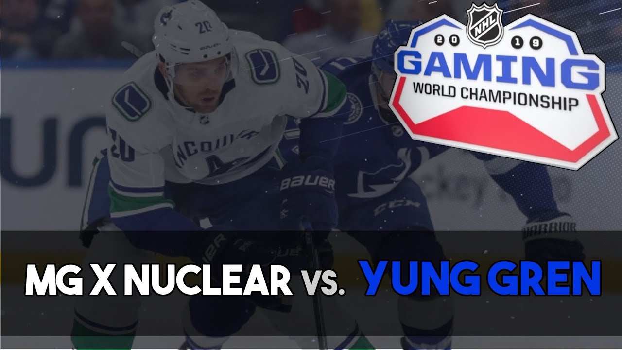 NHL 19 GWC - Canadian Regional Finals R3 MG x Nuclear vs. Yung Gren