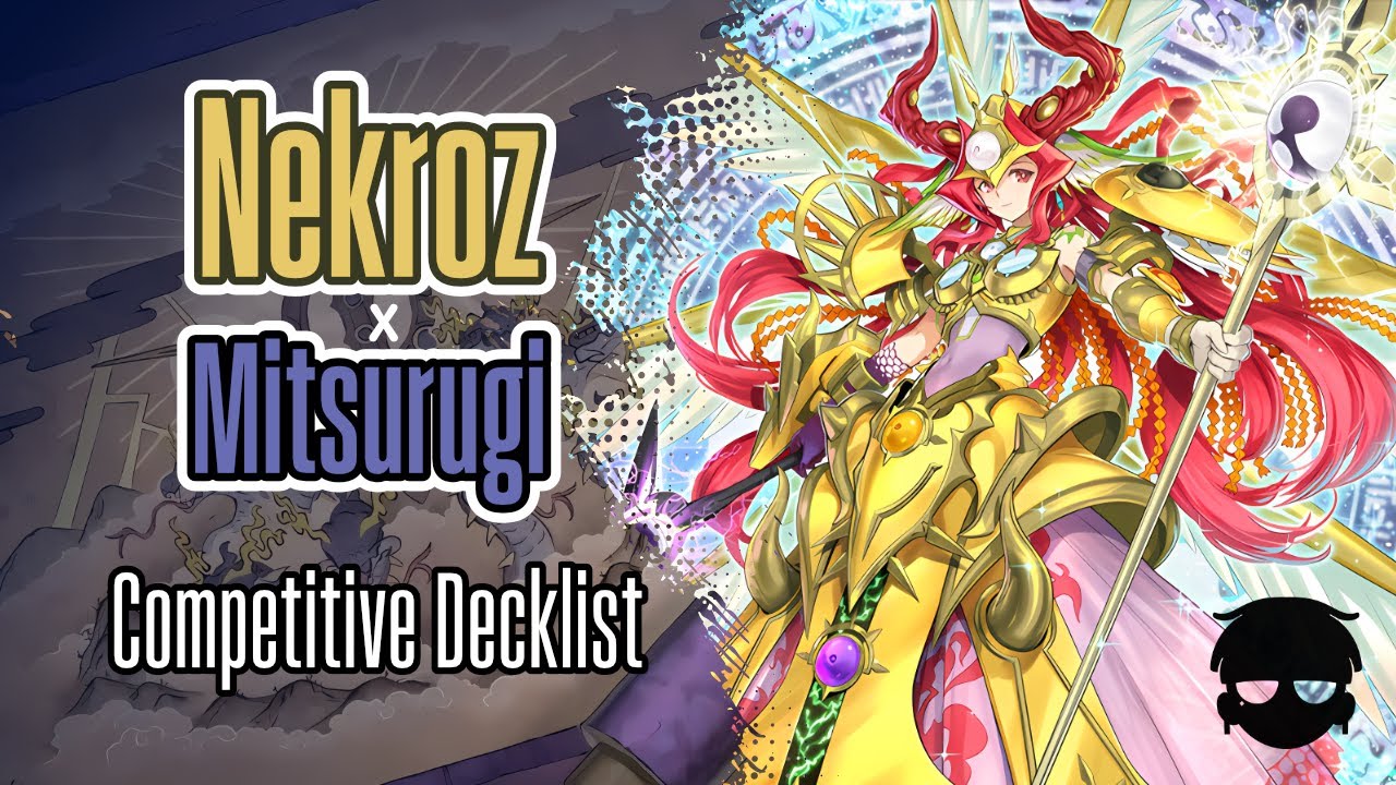 Nekroz Mitsurugi: A Competitive Decklist overview | Yugioh | Post BLMM