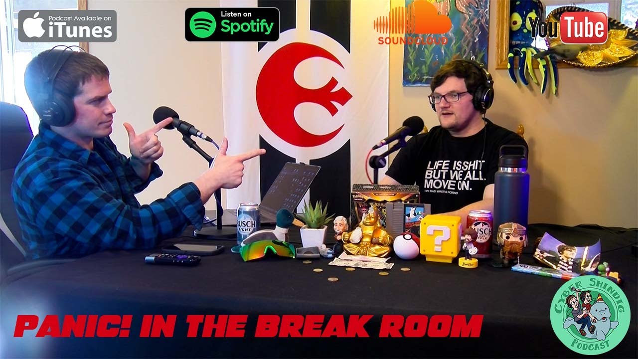 Cyber Shindig Podcast - Panic! In The Break Room