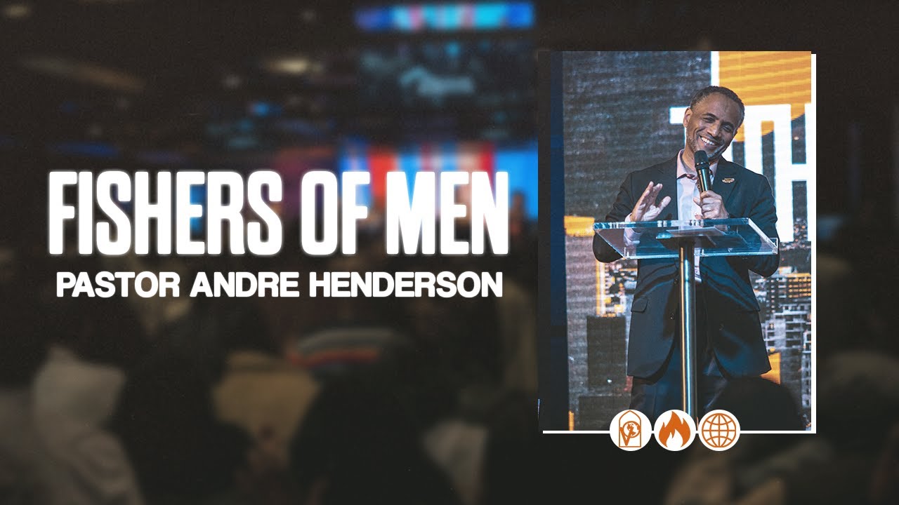 Pastor Andre Henderson | Fishers of Men