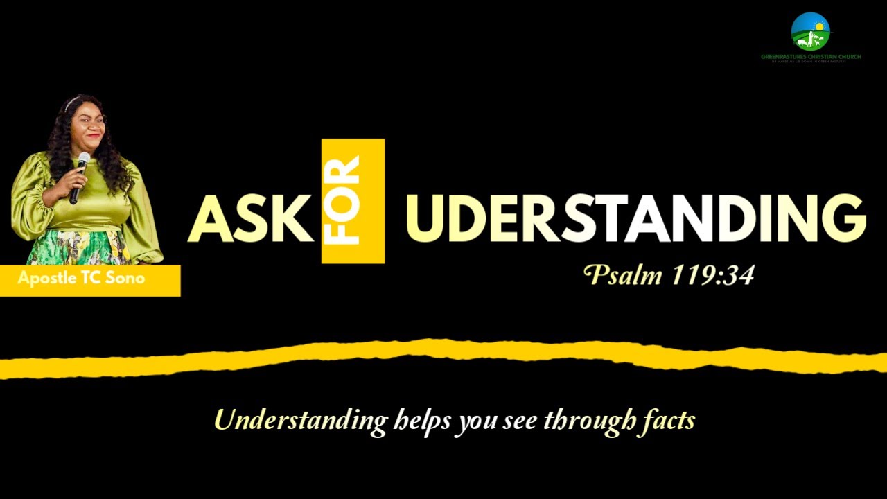 Ask for Understanding: Apostle TC Sono
