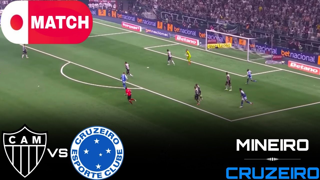 LIVE : Atl&eacute;tico Mineiro vs Cruzeiro Live Stream / Brazilian Serie A Match - 2025