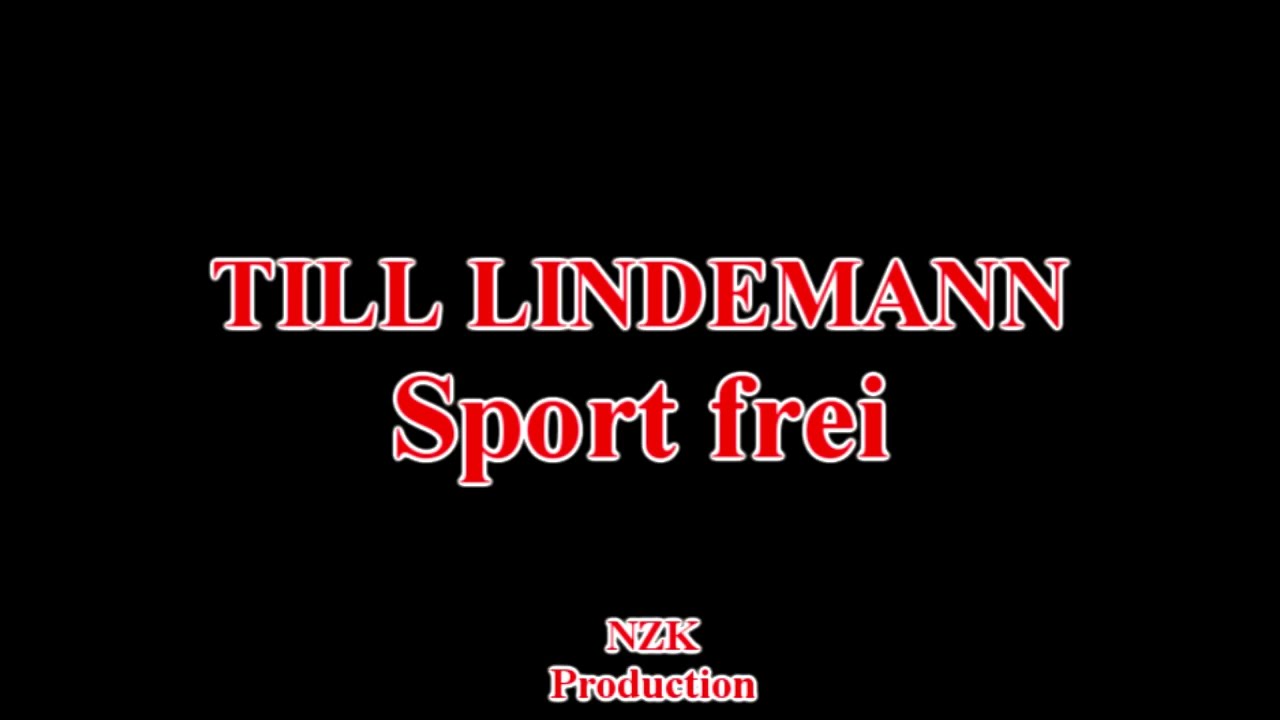 Till Lindemann - Sport frei(Lyrics)