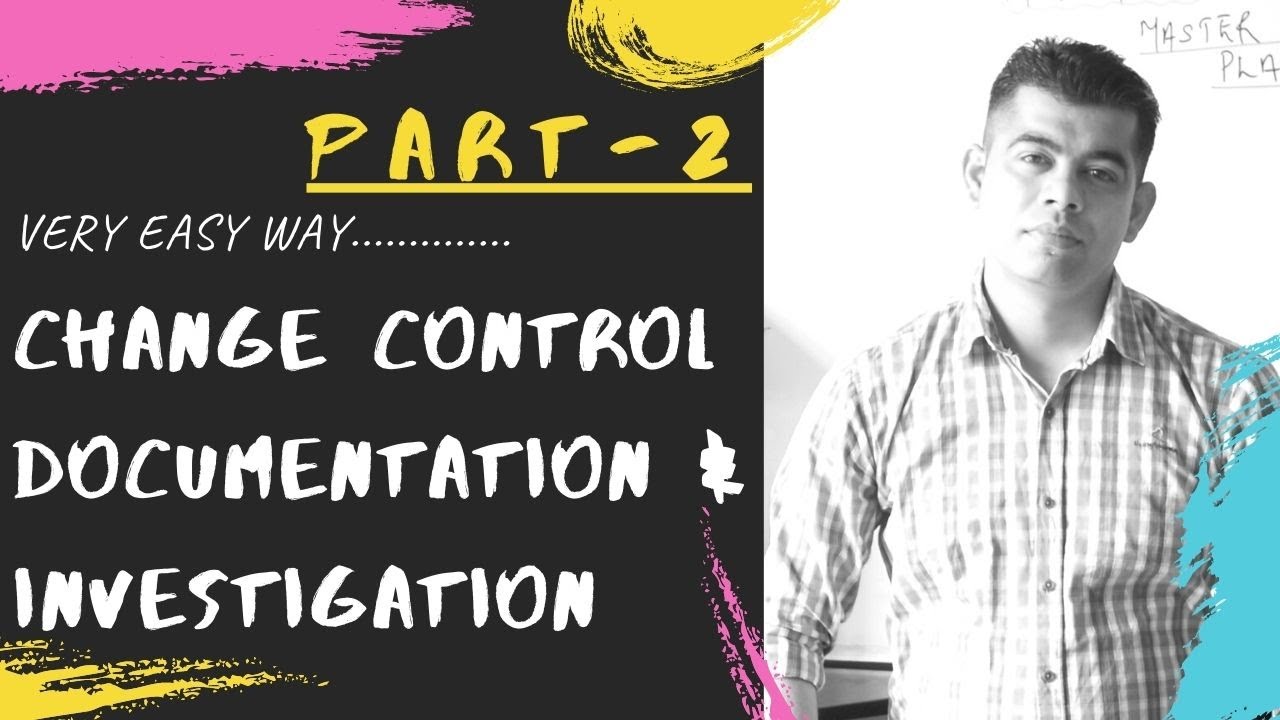 CHANGE CONTROL I DOCUMENTATION I INVESTIGATION I PART-2 I HINDI