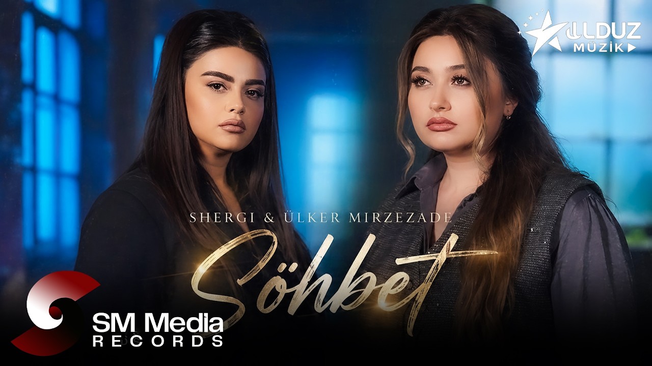 &Uuml;lker Mirzezade & Shergi - S&ouml;hbet 2024 (Official Music Video)