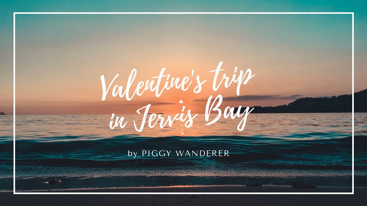 【Valentine's trip in Jervis bay】世界で一番白い砂浜