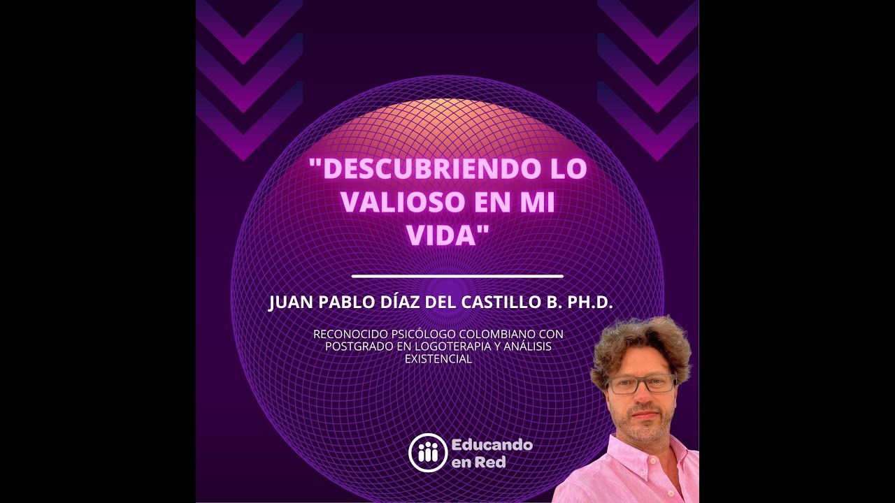 Juan Pablo Diaz -  Descubriendo lo valioso en mi vida