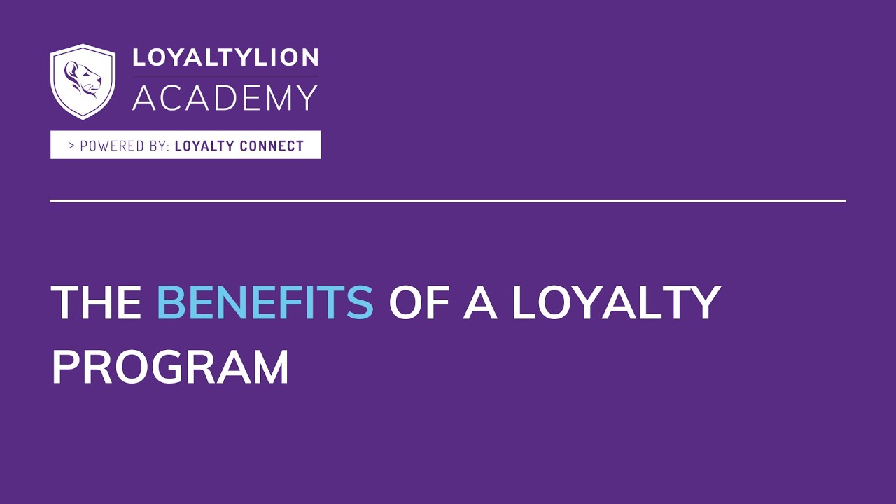The benefits of a loyalty program