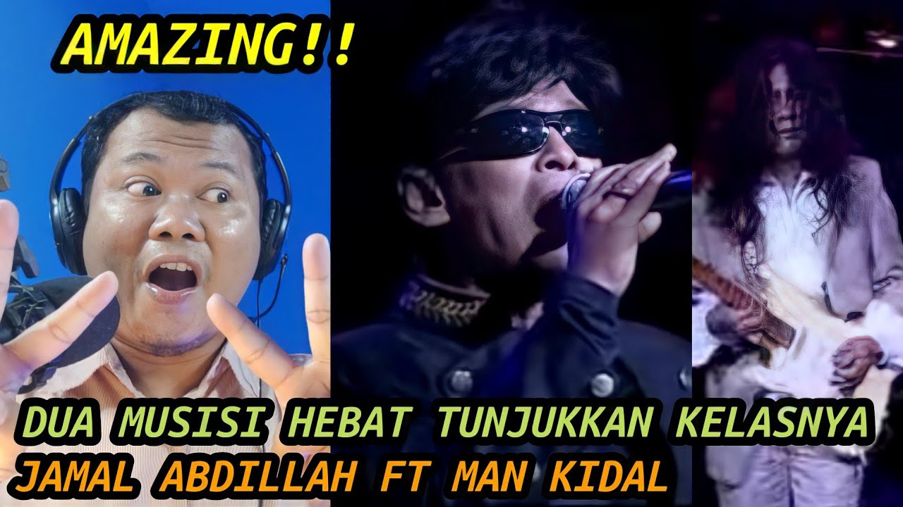 FANTASTIS❗DATO JAMAL ABDILLAH FEAT MAN KIDAL-KEKASIH AWAL DAN AKHIR[🇮🇩REACT]