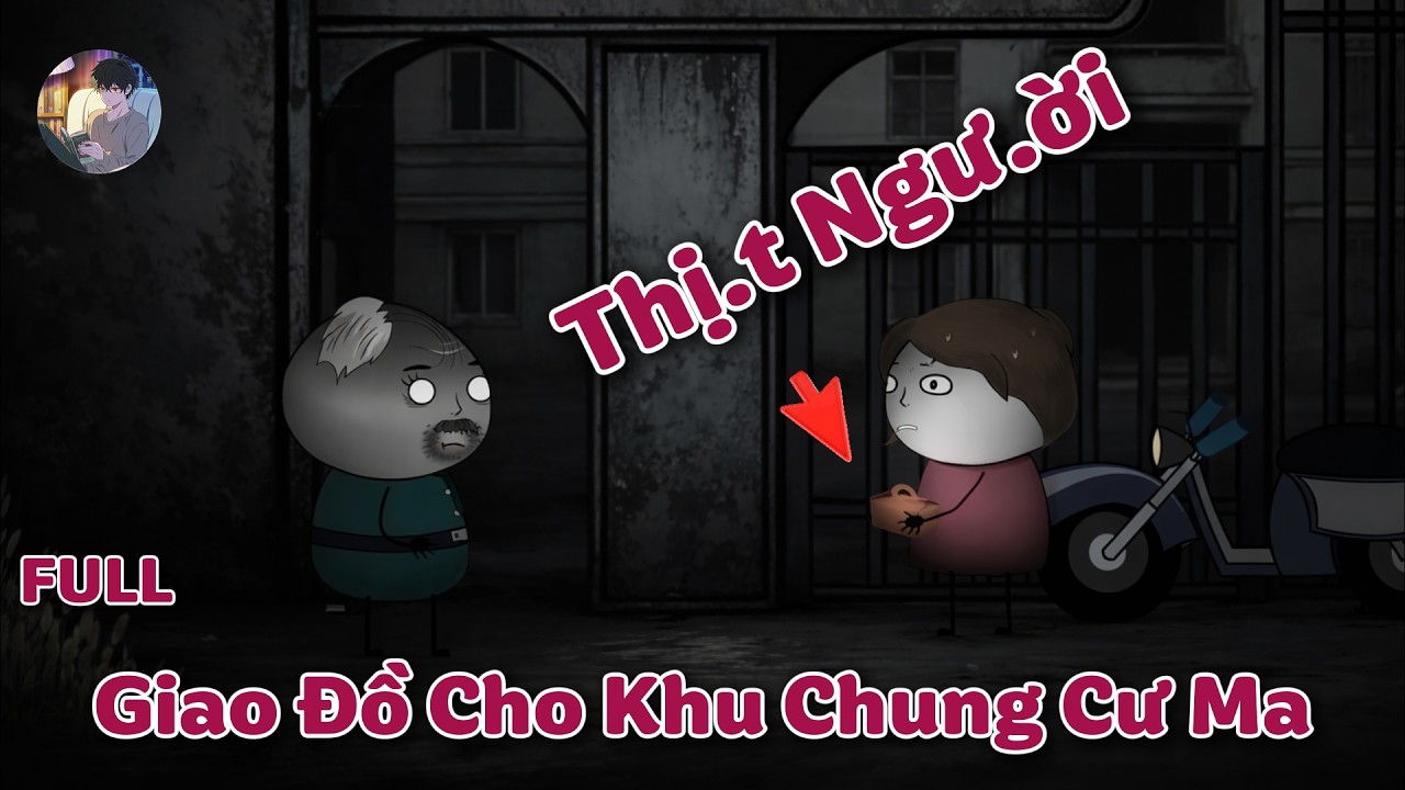 [Full] Nửa Đêm Tôi Vô Tình Trở Thành Shipper Giao... THỊ.T NGƯ.ỜI - Norman Review