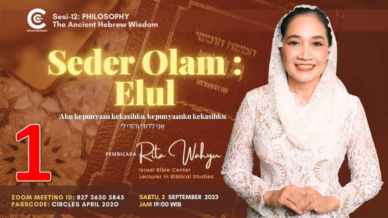 SEDER OLAM: ELUL (Ani Ledodi Vedodi Li - Aku Milik Kekasihku Kekasihku Milikku, Kidung 6:3), Sesi-1