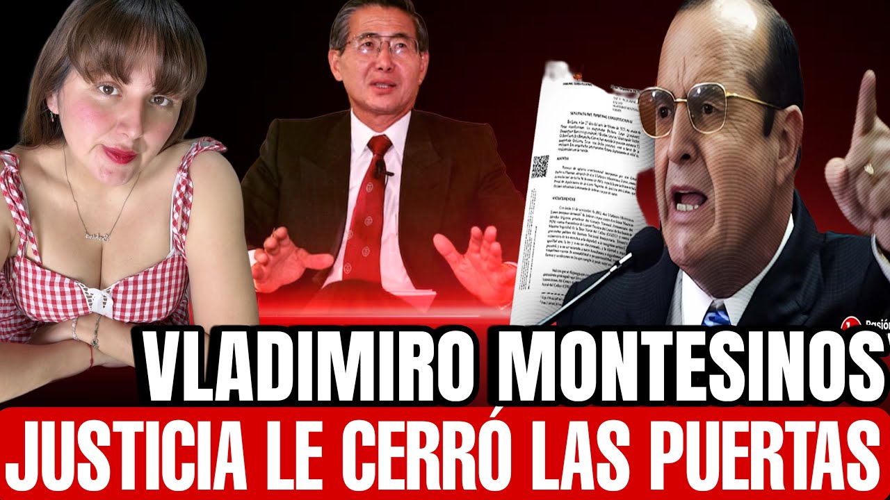 SE ACABÓ! PJ CERRÓ LAS PUERTAS A VLADIMIRO MONTESINOS 