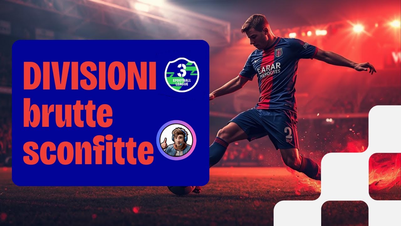 eFootball 2026 -  Campionnato Divisione 3 Brutte Sconfitte