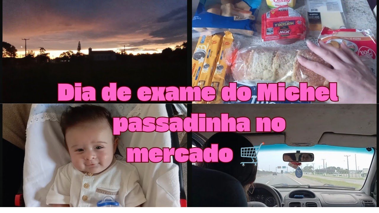 Dia do teste da orelhinha do Michel/pegamos muita chuva no caminho+passamos no combo atacadista 