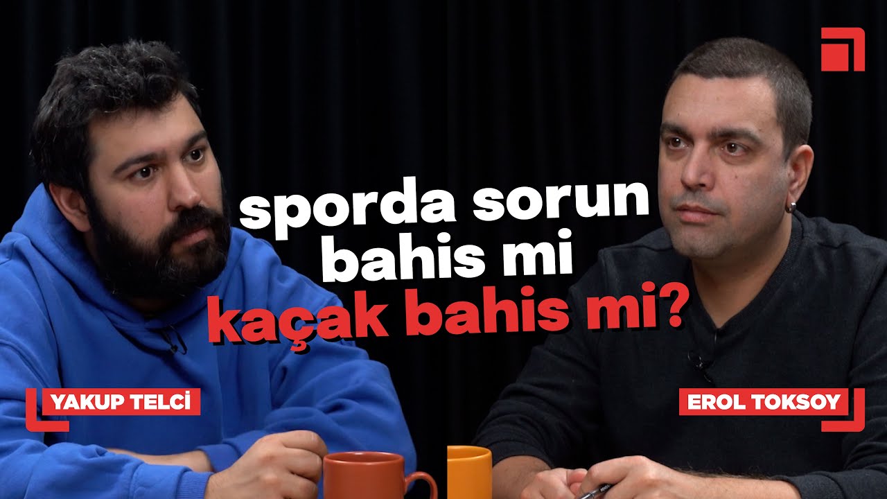Bahis operasyonunda hedef ne, sporda temiz eller m&uuml;mk&uuml;n m&uuml;? / Erol Toksoy & Yakup Telci