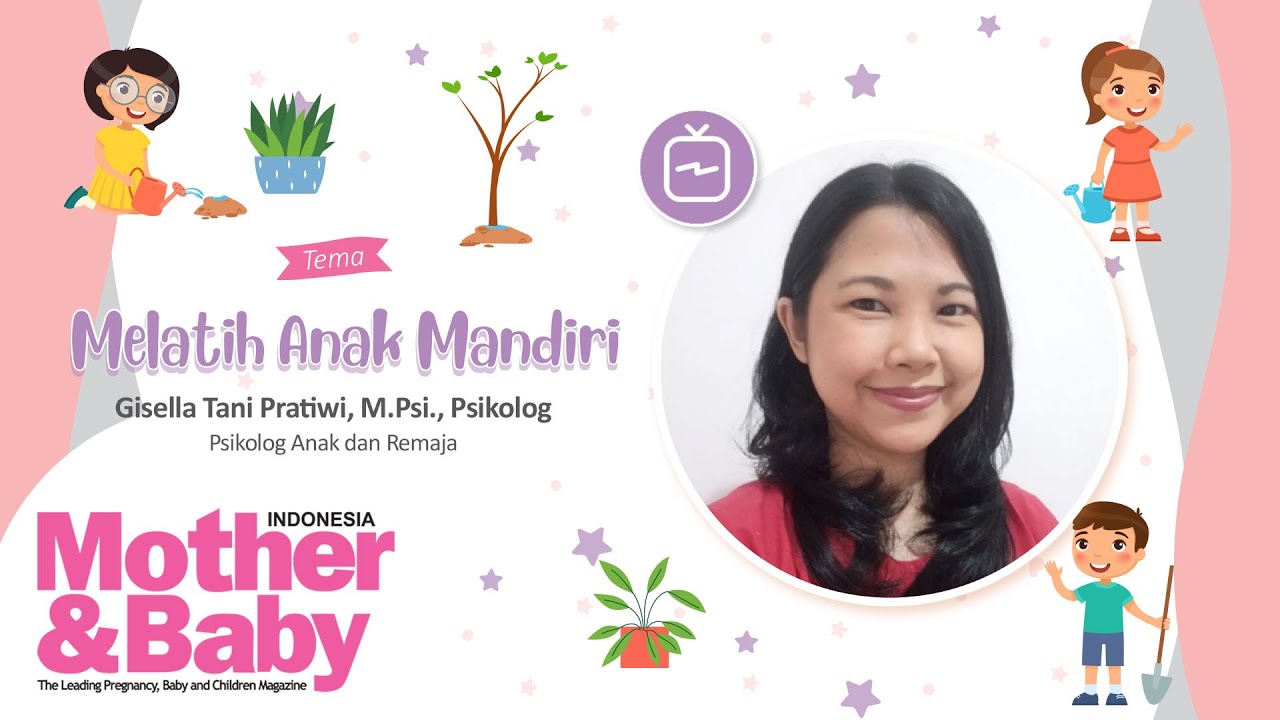 Melatih Anak Mandiri with Gisella Pratiwi, M.Psi, Psikolog