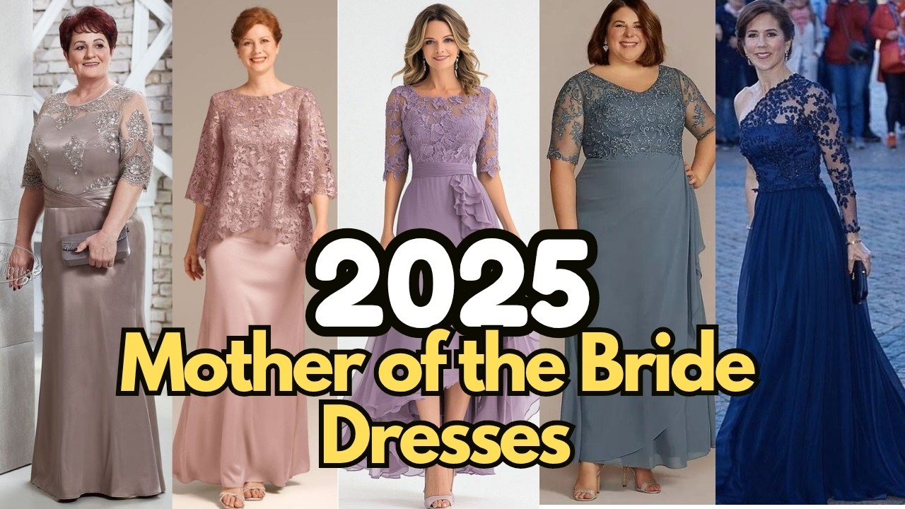 Top 2025 Mother of the Bride & Groom Dresses| Sophisticated + Stylish! Mother of the bride outfits