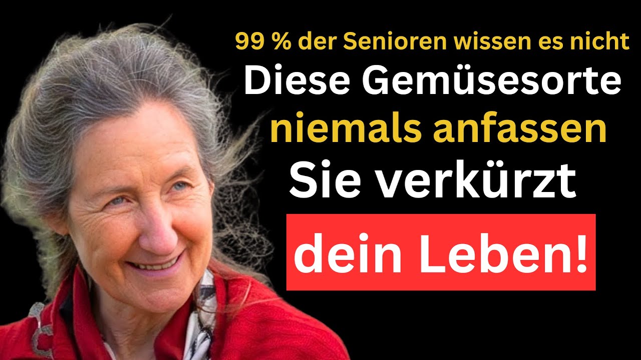 Über 60: 4 Gemüsesorten meiden – 4 täglich essen zum Schutz | Barbara O’Neill