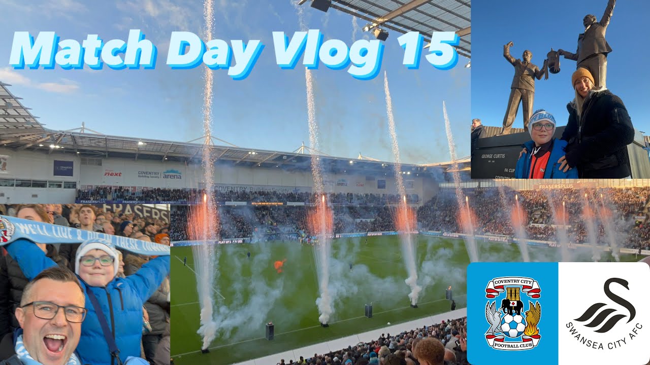 Match Day Vlog 15 25:26 Season EFL Championship Coventry City vs Swansea City December 26th 2025
