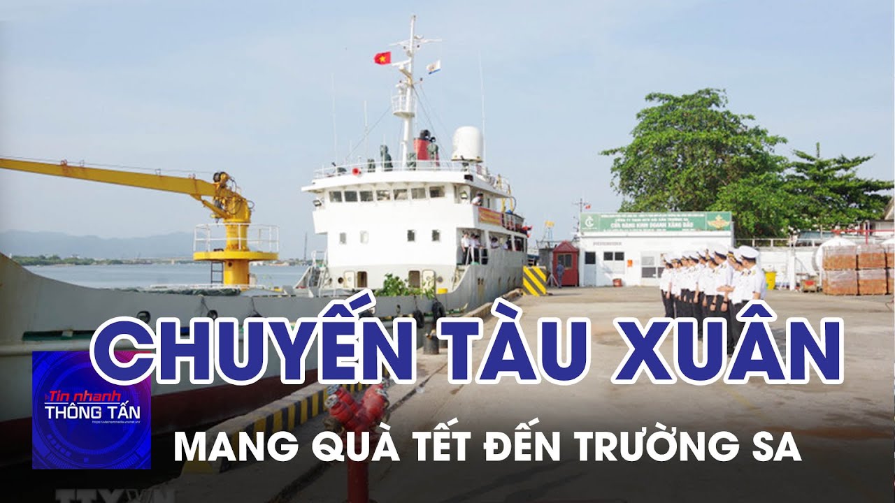 Chuyến tàu Xuân mang quà Tết, nhu yếu phẩm đến Đặc khu Trường Sa  | Tin nhanh Thông tấn