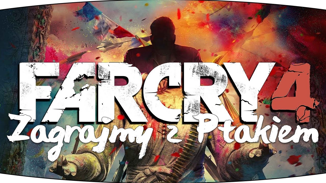 #11 Zagrajmy w FAR CRY 4 - PODEJŚCIE DO FORTU /z Łukaszem [Lets play PL Ptak Online]