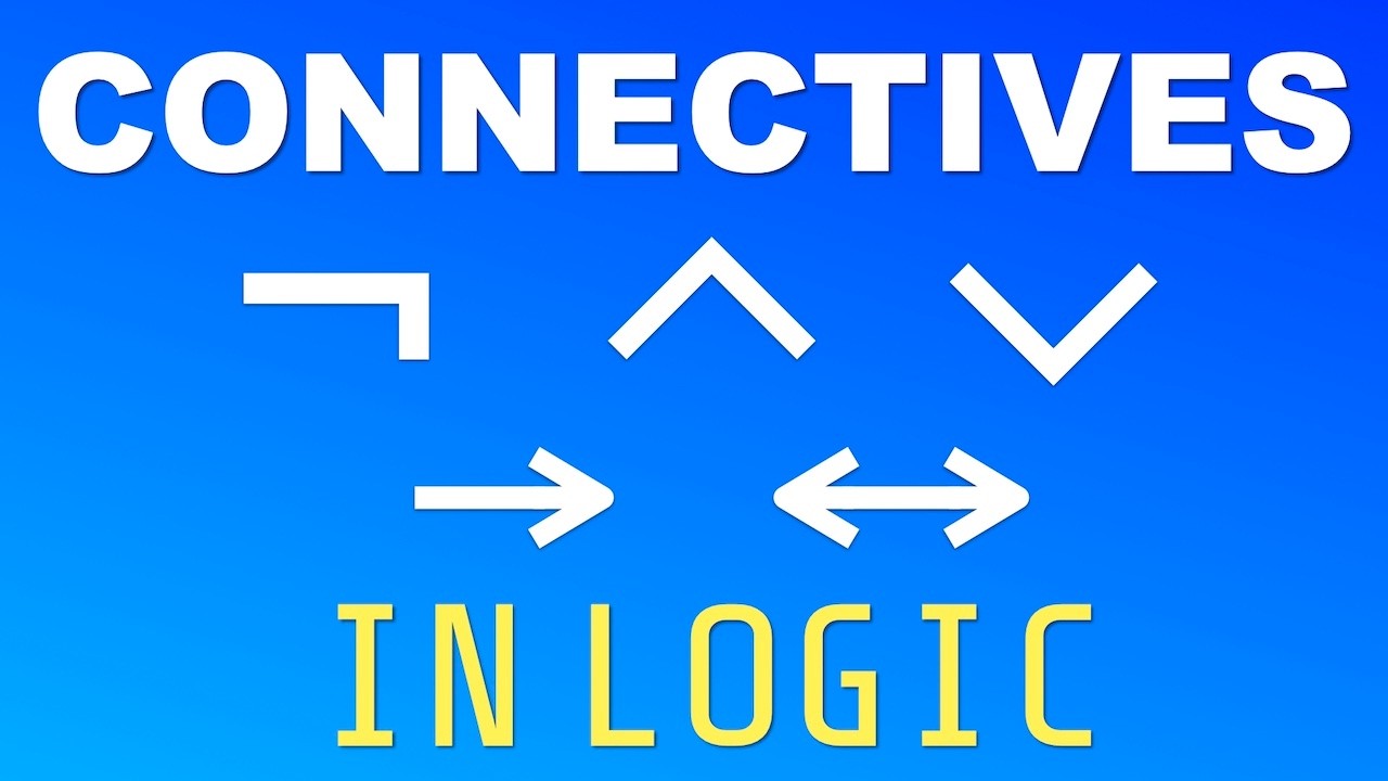 What Are Logical Connectives?
