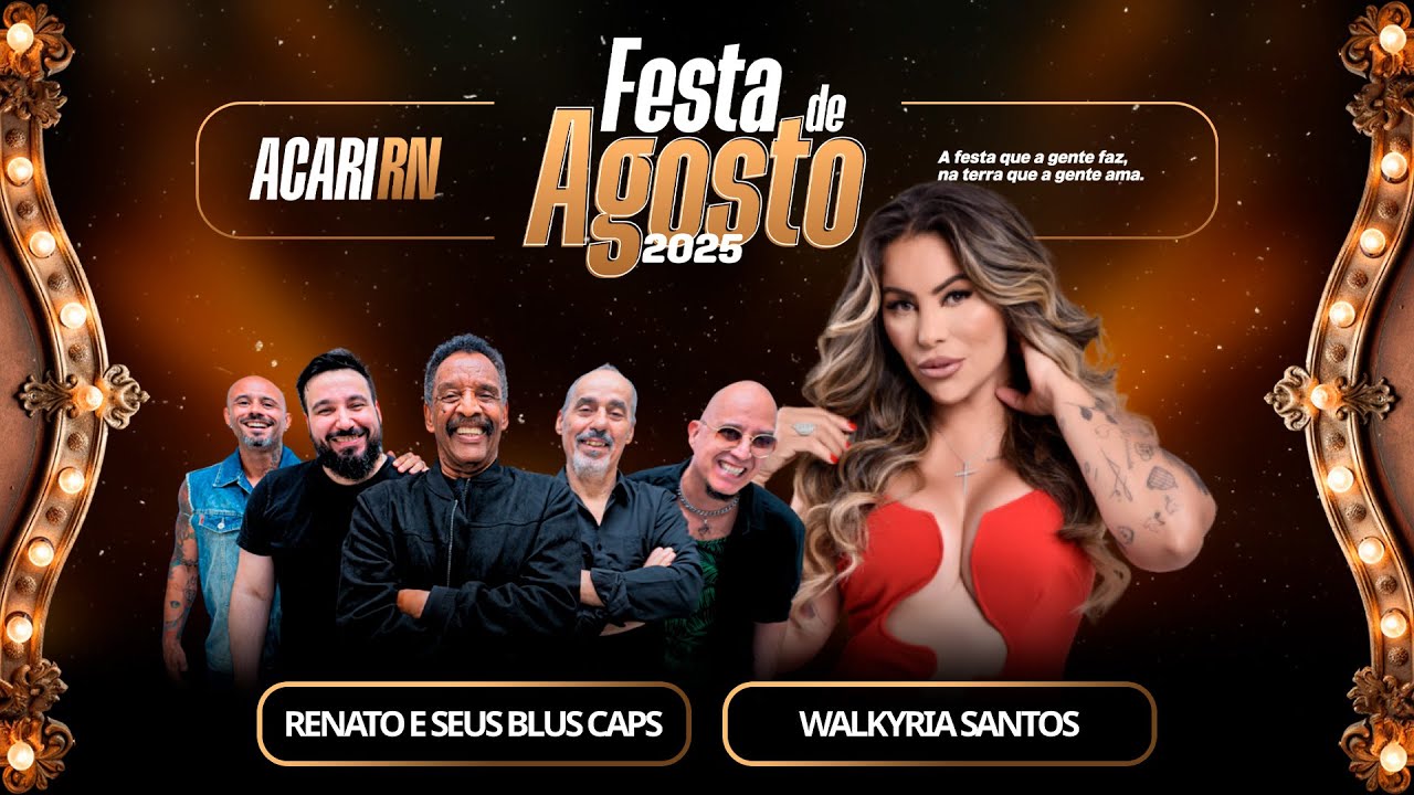Walkyria Santos e Renato & Seus Blus Caps | Pavilhão de Agosto 2025 em Acari/RN