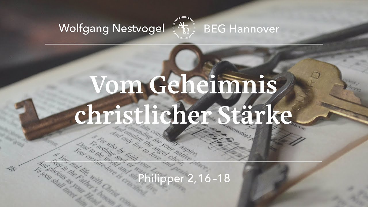 BEGH-Gottesdienst 23.04.2023: Vom Geheimnis christlicher Stärke