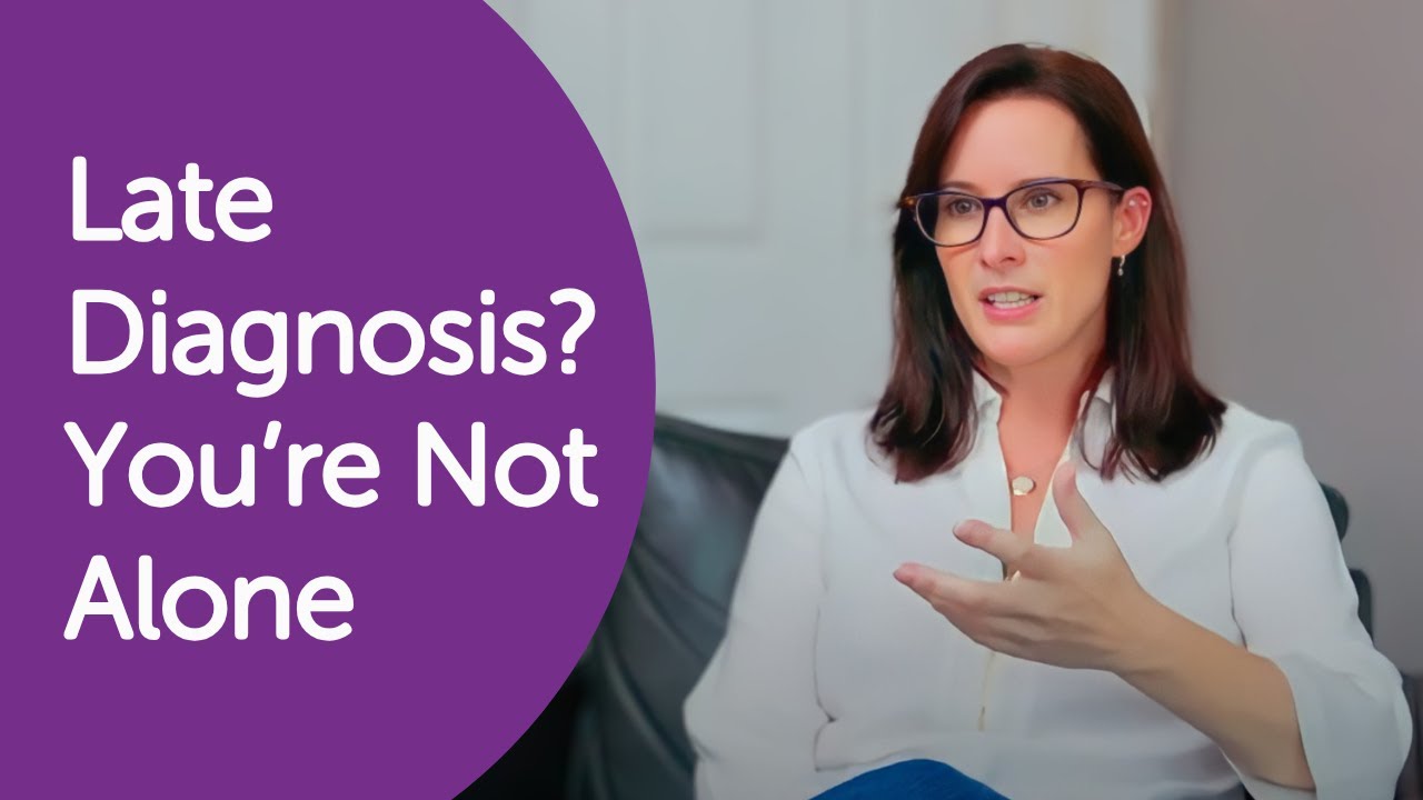 Late Diagnosis of Autism or ADHD: What It Means for Adults