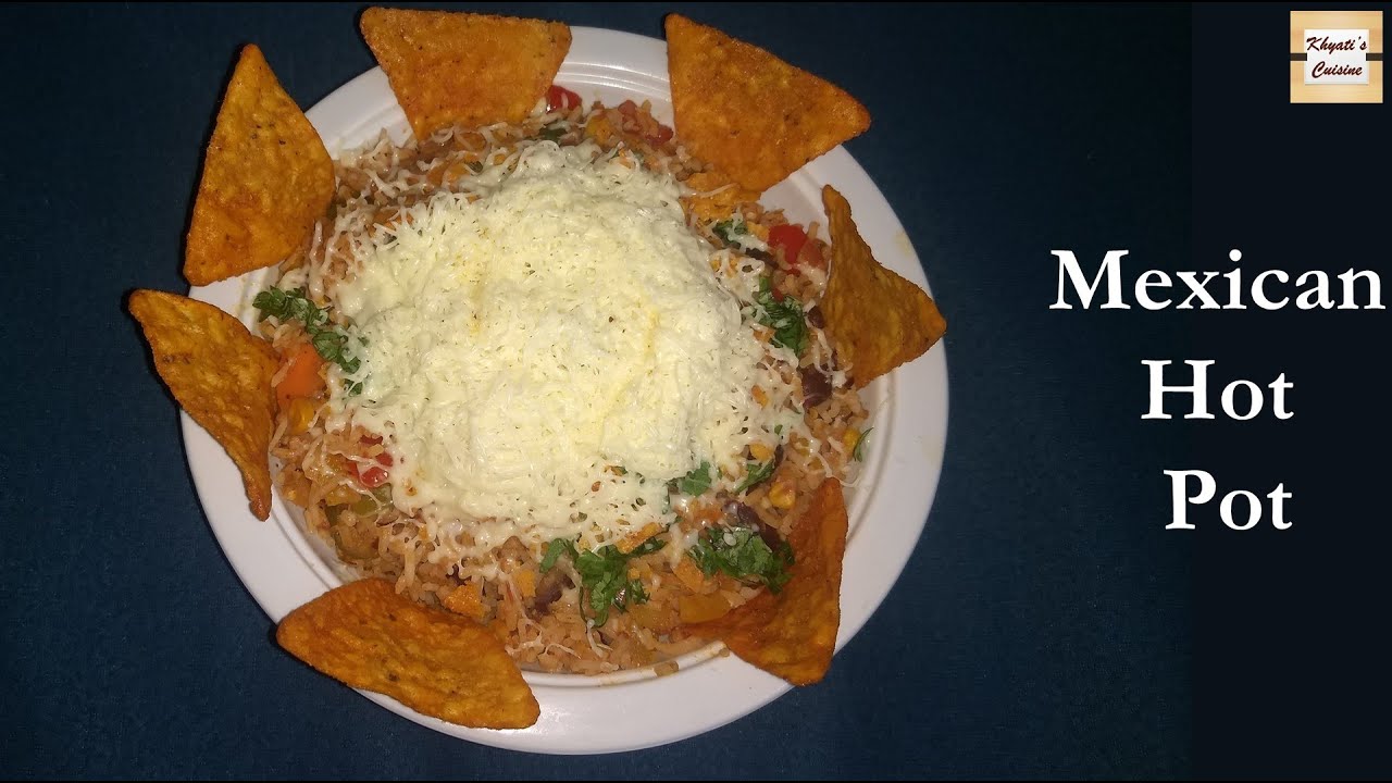 Mexican Hot Pot Recipe | Dinner Idea | Full of Vegetables | Healthy Food | Mexican Cuisine