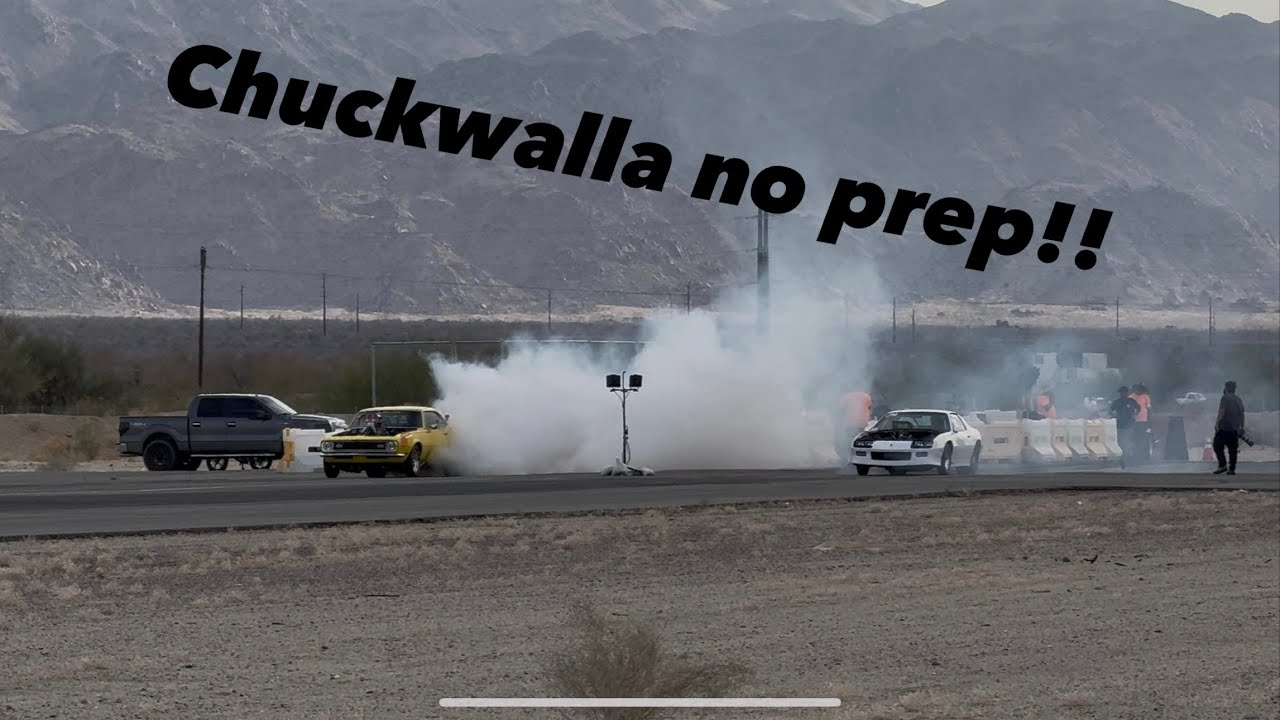 chuckwalla 1/8th mile no prep