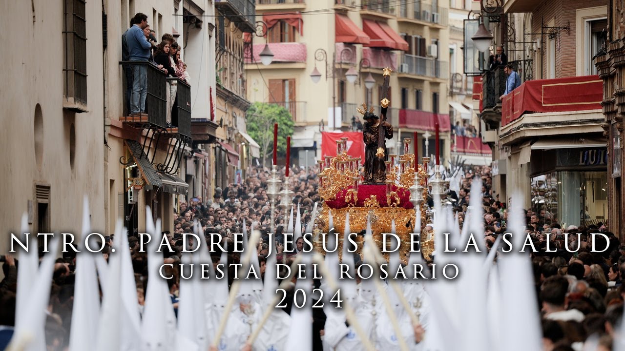 4K || NTRO. PADRE JESÚS DE LA SALUD | CUESTA DEL ROSARIO || 2024