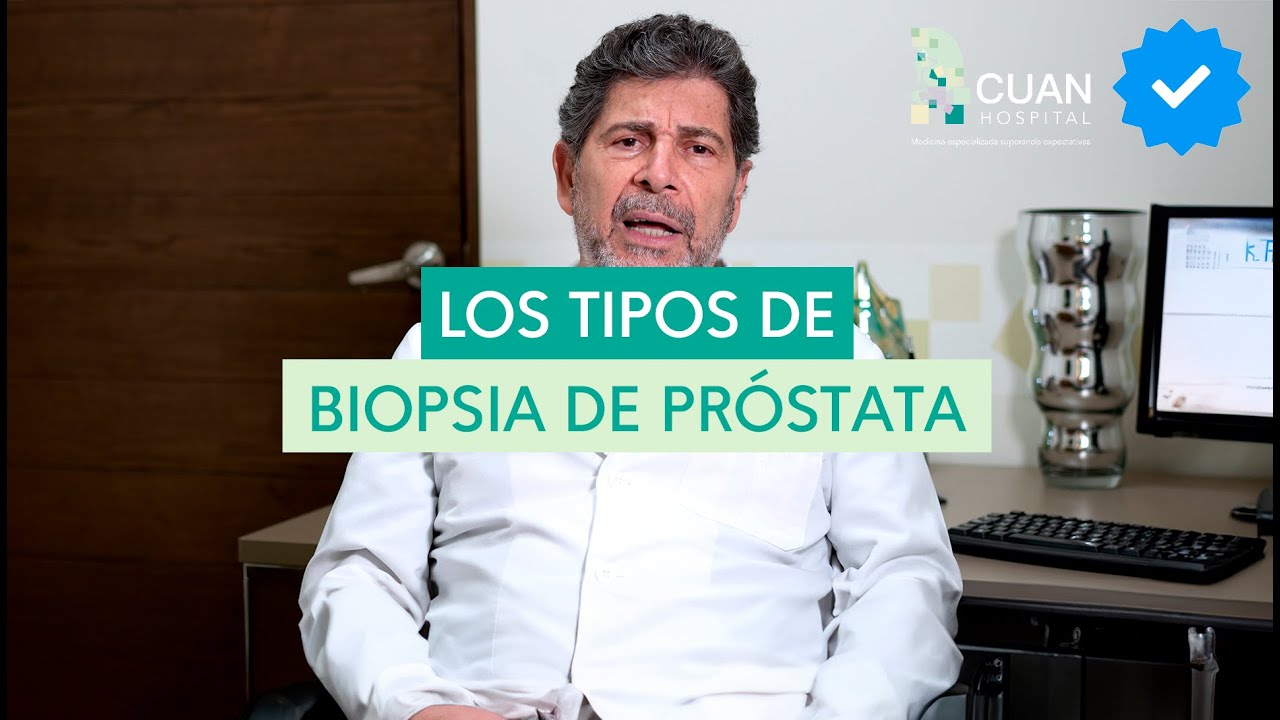 ¿Cuáles son los tres tipos de Biopsia de Próstata?
