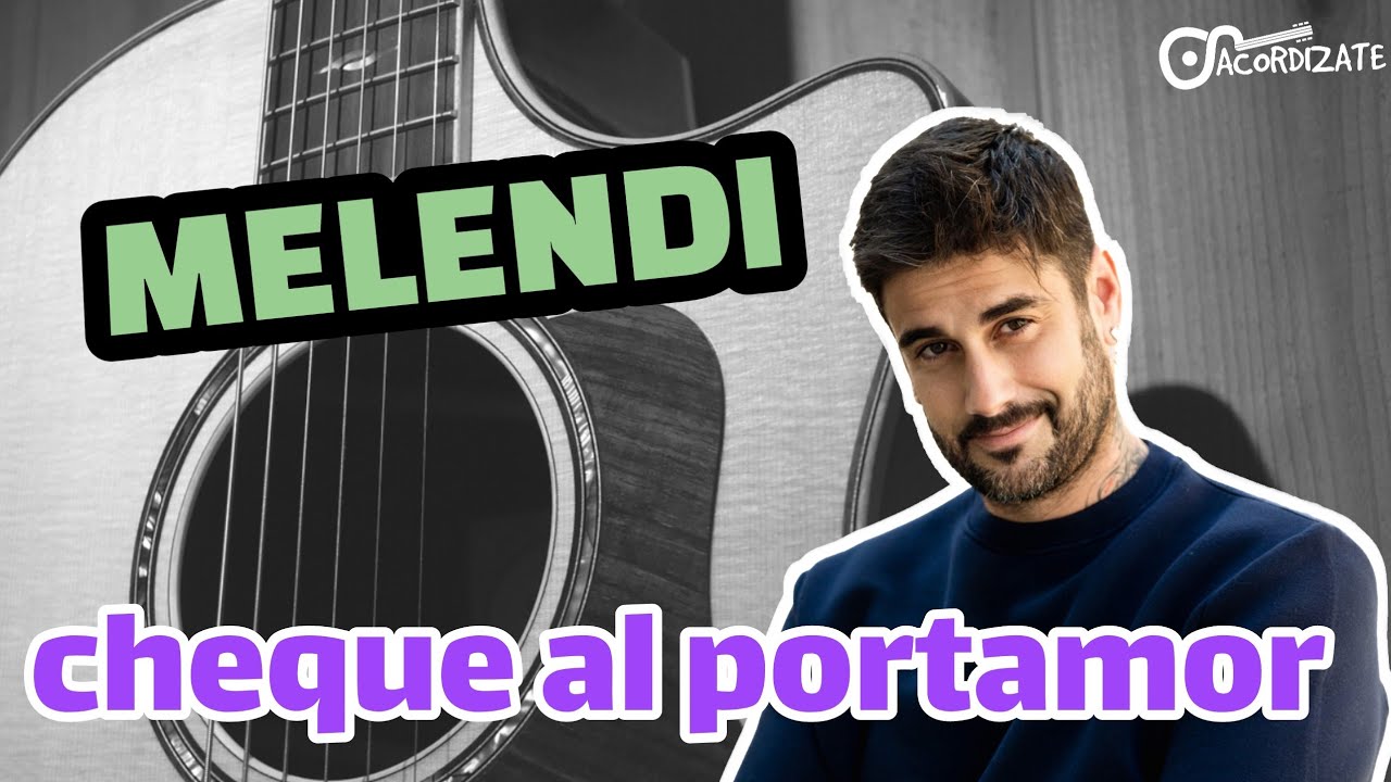 Cómo tocar Cheque al portamor de Melendi en Guitarra Acústica | Tutorial | Acordizate