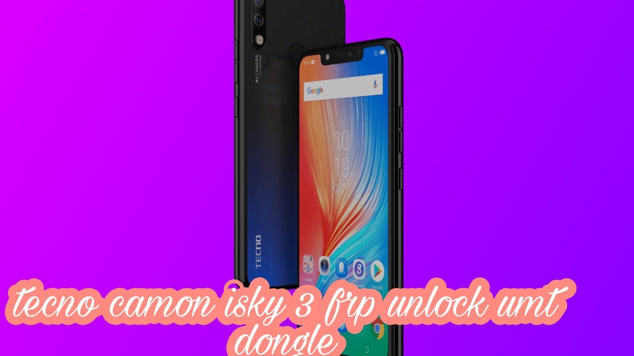 TECNO CAMONE ISKY 3 FRP UMT DONGLE 100 DONE