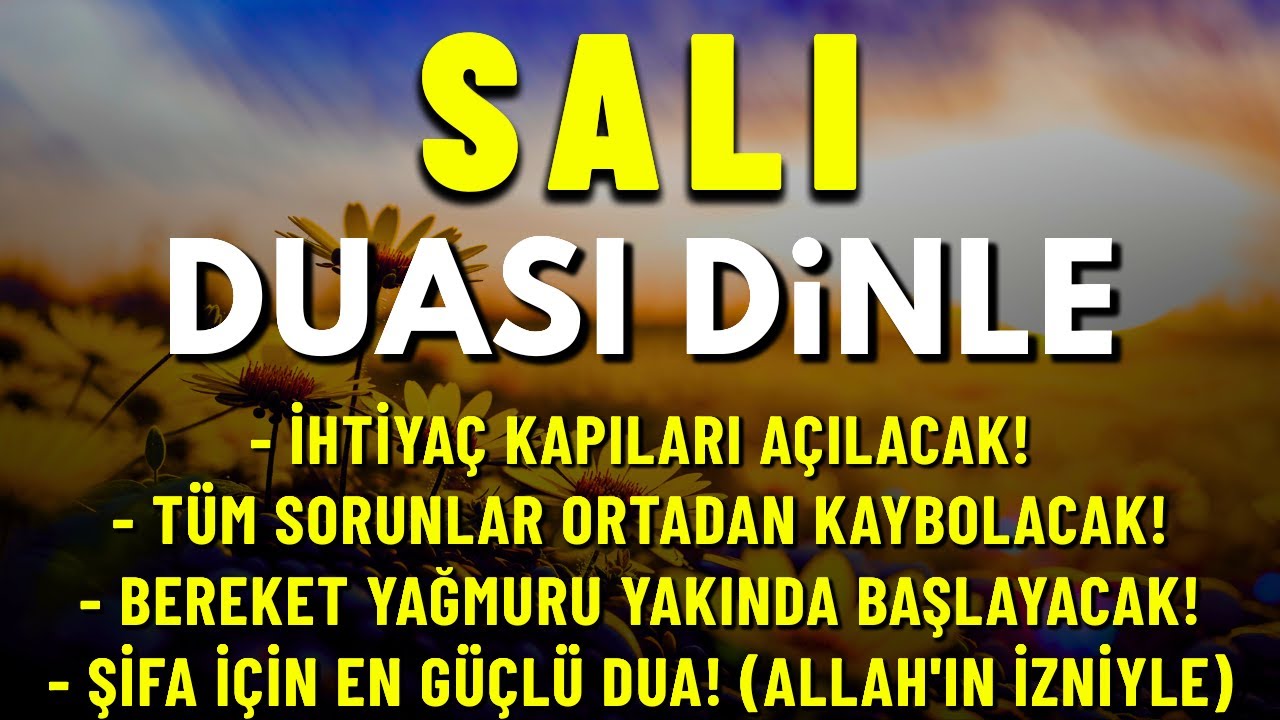 SALI GÜNÜ DUASI – RIZIK KAPILARI AÇILSIN, KALBİN HUZURLA DOLSUN – NİYET ET VE DİNLE #sali